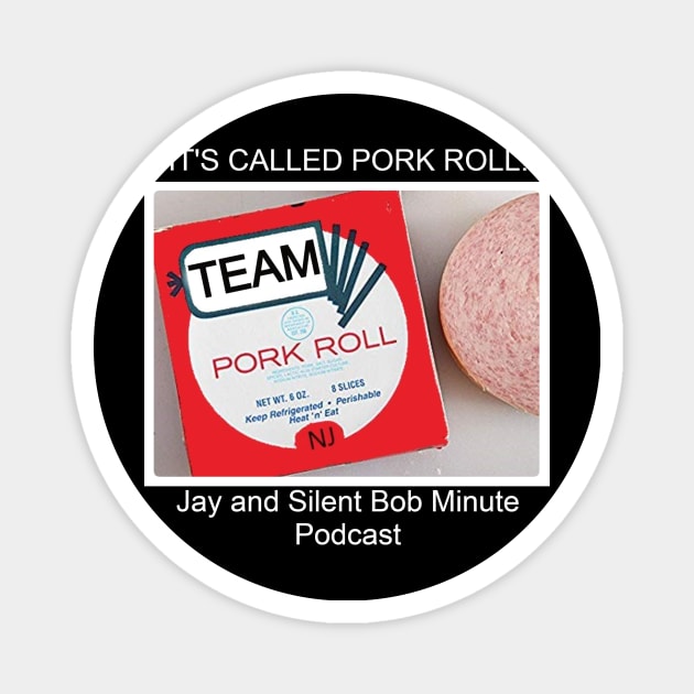 Team pork roll Magnet by TheBurbsMinute